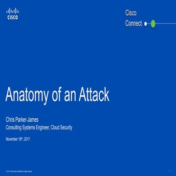Cisco Connect Vancouver 2017 - Anatomy of Attack