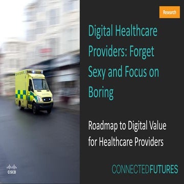 Digital Healthcare Providers: Forget Sexy, Focus on Boring
