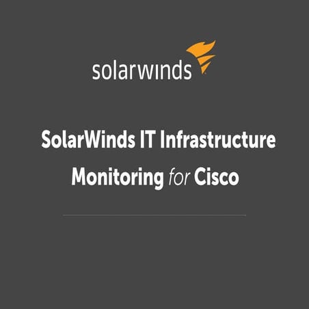 Cisco IT Infrastructure Monitoring with SolarWinds Tools 
