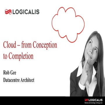 Cloud – from Conception to Completion
