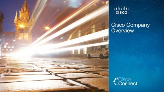 Cisco company overview - Cisco Connect -