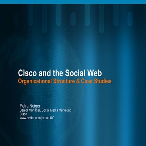 Cisco's Social Media Organization and Case Studies