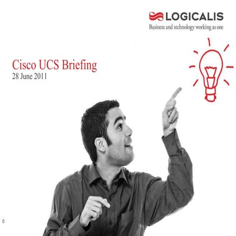 Cisco UCS Briefing