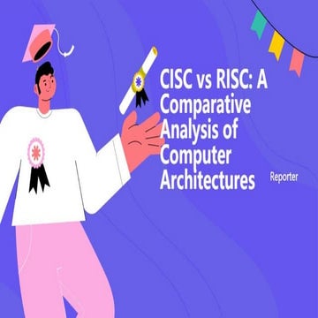 CISC vs RISC_ A Comparative Analysis of Computer Architectures_AI PPT ...