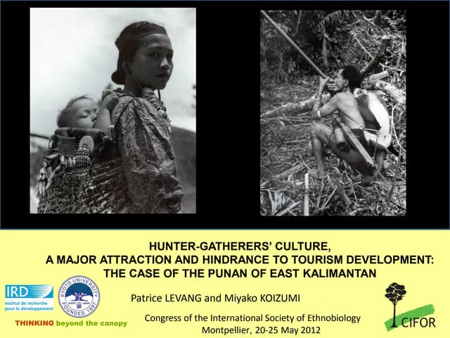 Hunter-gatherers’ culture, a major attraction and hindrance to tourism development: the case of the Punan of East Kalimantan 
