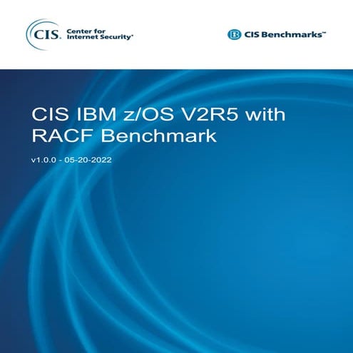 CIS_IBM_z_OS_V2R5_with_RACF_Benchmark_v1.0.0.pdf
