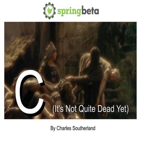 C Is Not Dead Yet