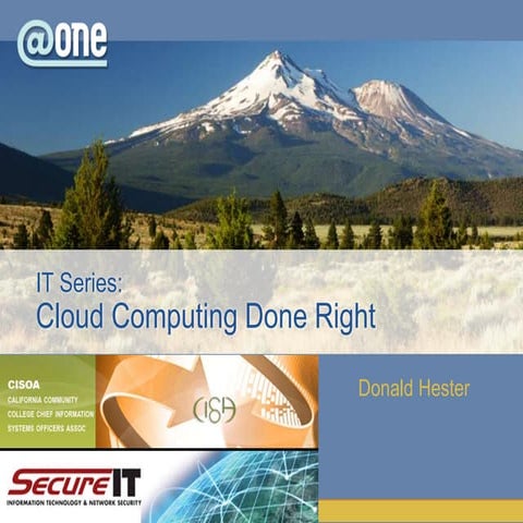 IT Series: Cloud Computing Done Right CISOA 2011