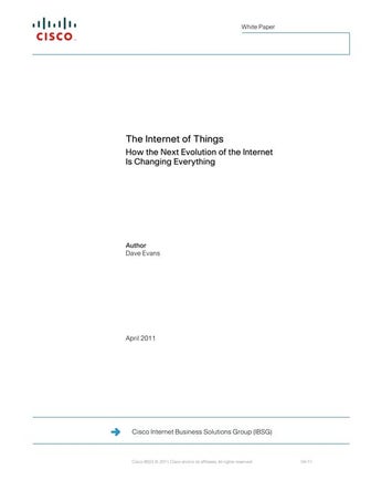 The Internet of Things: how the next evolution if the Internet is changing ev...
