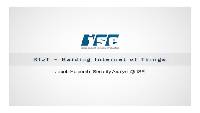 RIoT  (Raiding Internet of Things)  by Jacob Holcomb