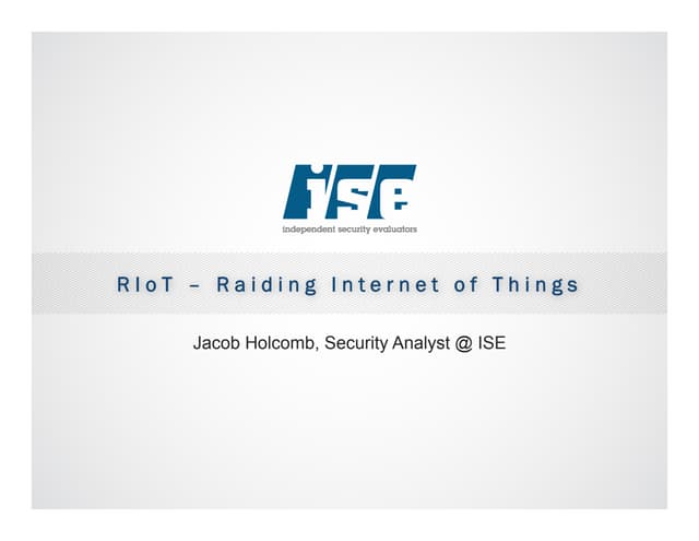 RIoT  (Raiding Internet of Things)  by Jacob Holcomb