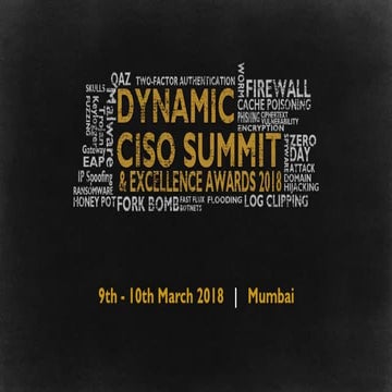 5th Annual DynamicCISO Summit 9-10 March 2018, Mumbai