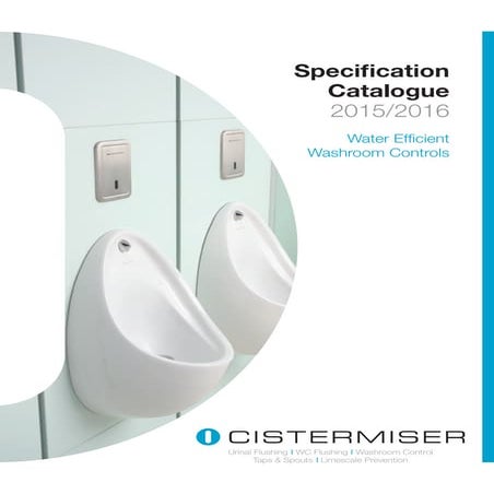 Cistermiser Water Efficient Washroom Controls - Specification Catalogue 2016