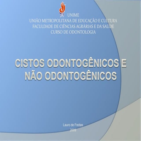 Cistos odontogênicos e não odontogênicos