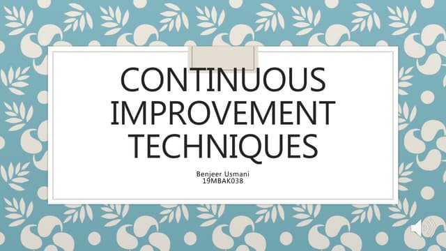 Continuous Improvement techniques