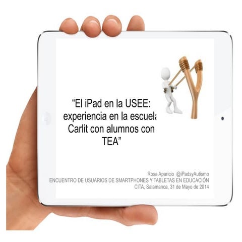 “El iPad en la USEE: experiencia en la escuela Carlit con alumnos con TEA”