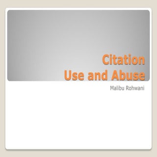 Academic Citations: Use and abuse