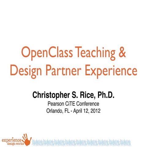 CiTE 2012 OpenClass Teaching & Design Partner Experience