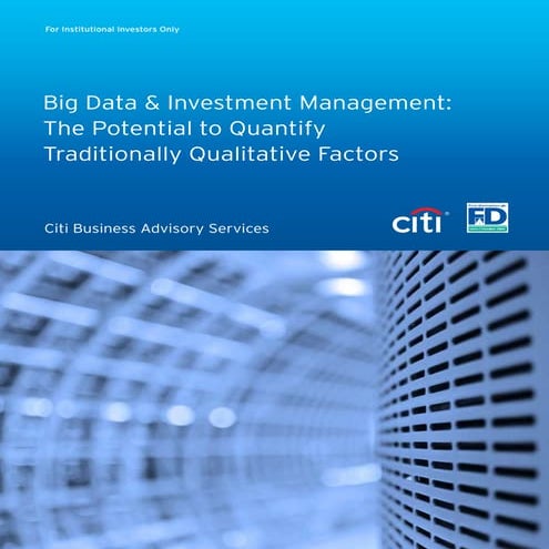 Big Data & Investment Management: The Potential to Quantify Traditionally Qua...