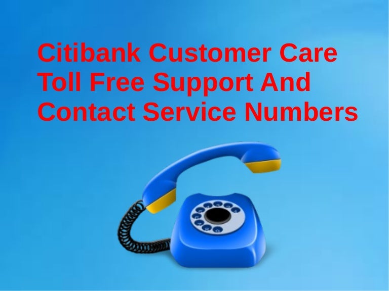 Citibank Customer Care Toll Free Support And Contact Service Numbers