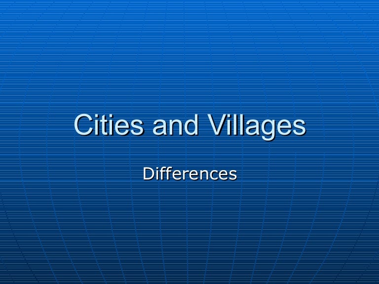 Comparison between city and village essay