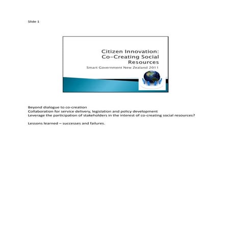 Citizen Innovation Co Creating Social Resources, Smart Government Conf 2011