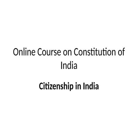 Citizenship in India in detail regarding.pptx
