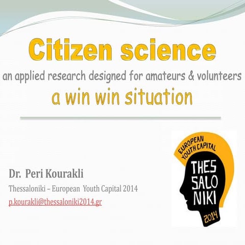 Citizen Science: An applied research designed for amateurs & volunteers - A ...