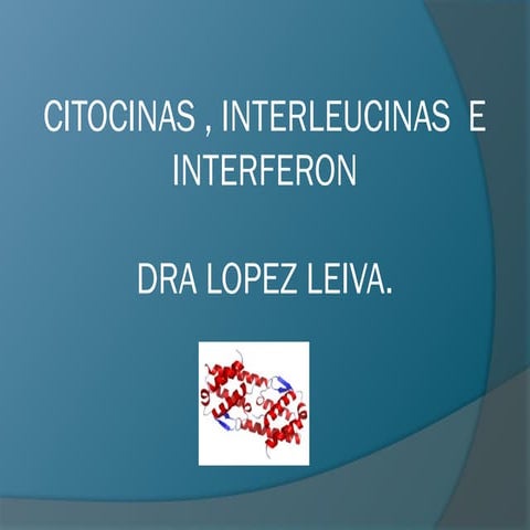 CITOCINAS , INTERLEUCINAS  E INTERFERON.pptx