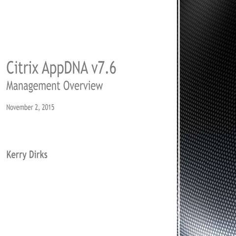 Citrix AppDNA Management Overview v7.6