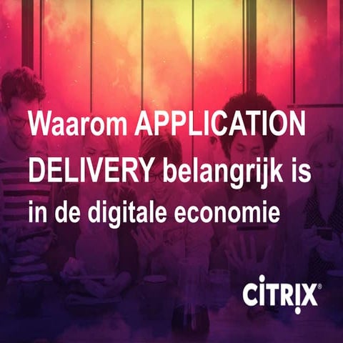 Waarom APPLICATION DELIVERY belangrijk is in de digitale economie