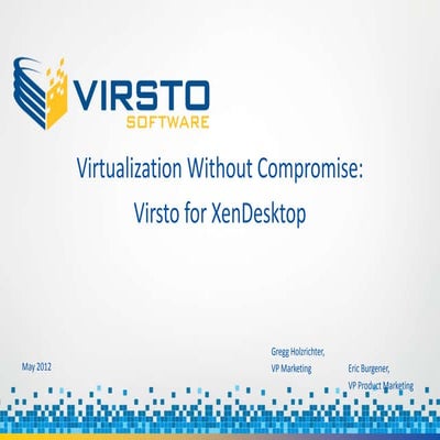 Citrix XenDesktop on vSphere  - Virsto Launch May 9, 2012