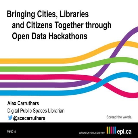 Bringing Cities, Libraries and Citizens Together through Open Data Hackathons
