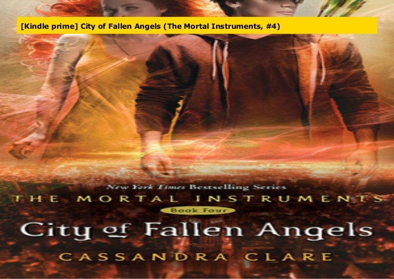 [Kindle prime] City of Fallen Angels (The Mortal Instruments, 4)