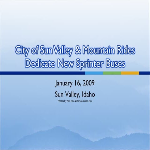 City of Sun Valley & Mountain Rides Bus Dedication - January 16, 2009 | PPT