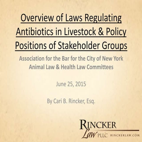 Overview of Laws Regulating Antibiotics in Livestock & Policy Positions of St...