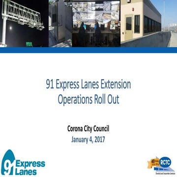 Jan. 5, 2017 City Council Presentation:91 Express Lanes Extension Operation R...
