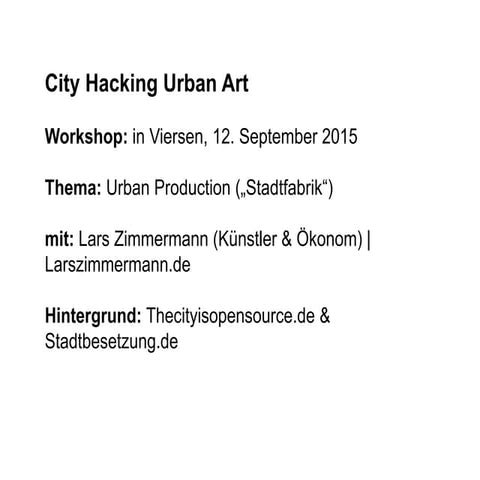 City hacking for urban circular production - The city is open source workshop...