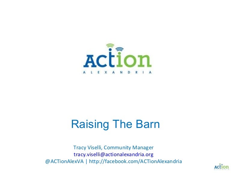 Raising The Barn Action Alexandria Technology Aided Barnraising