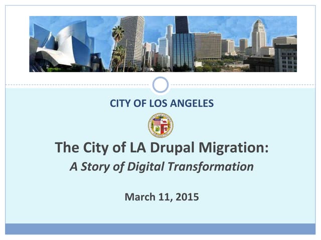 The City of LA Migrates to Drupal: A Digital Transformation Story