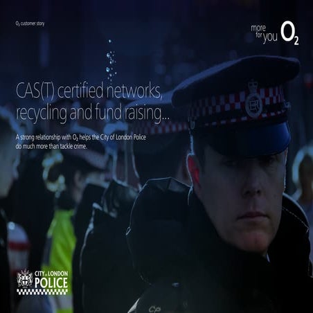City of London Police - O2 Customer Story