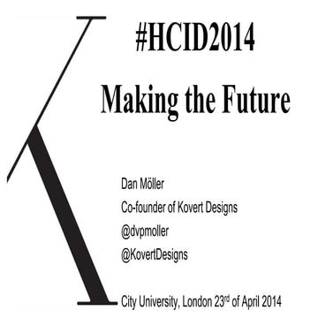 HCID 2014: Developing jewellery for the future. Dan Moller, Kovert Designs.