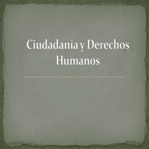 Ciudadanía y Derechos Humanos 