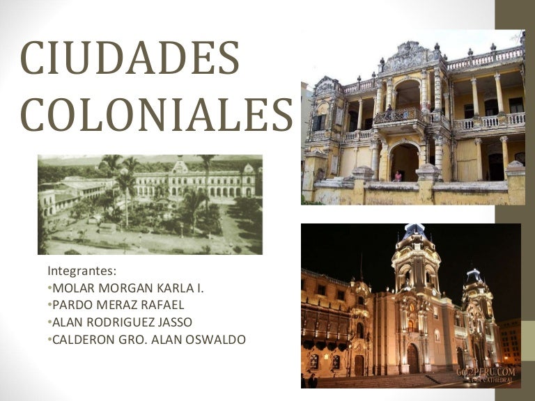 Ciudades coloniales presentacion Ciudades coloniales presentacion