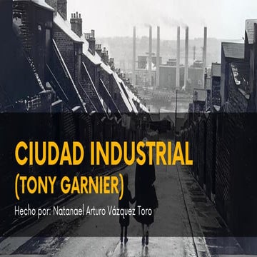 ciudad industrial Tony Garnier (Arquitectura).pdf