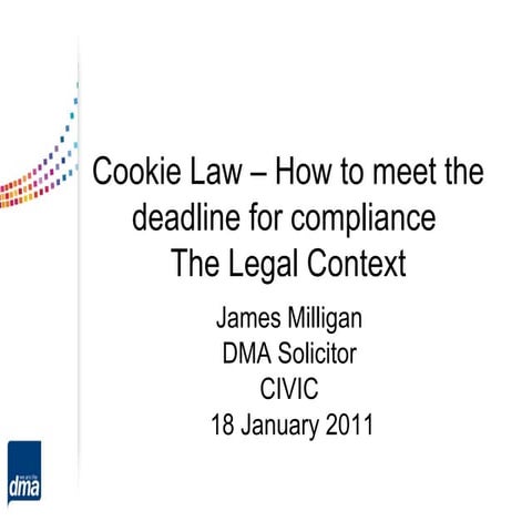 Cookie Law – How to meet the deadline for compliance:  The Legal Context