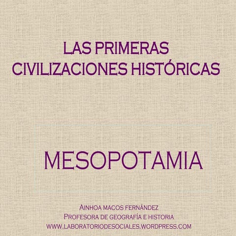 CIVILIZACIONES FLUVIALES: MESOPOTAMIA