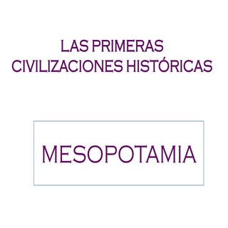 Civilizaciones fluviales-mesopotamia