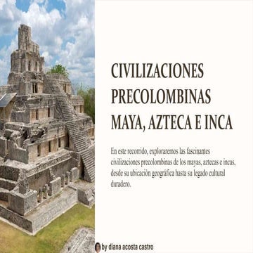 Las Civilizaciones Precolombinas: aztecas, incas y mayas | PPTX