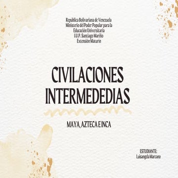 CIVILIZACIONES INTERMEDIAS: MAYA, AZTECA E INCA